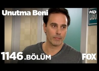  Unutma Beni 1146 Bölüm