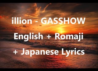  English Lyrics Illion GASSHOW 歌詞付き