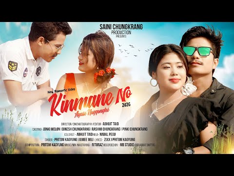 KINMANE NO PRITOM KAGYUG AILII JONKI MOLN DINESH CHUNGKRANG OFFICIAL MUSIC VIDEO 2026