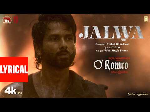 O Romeo Jalwa Lyrical Shahid K Triptii D Avinash T Sajid N Vishal B Gulzar Soba S