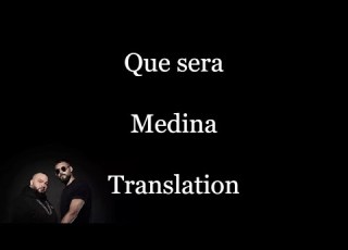  Que Sera Medina Eng And Swe Lyrics