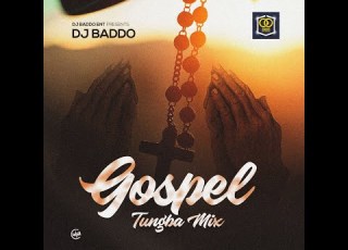 DJ Baddo Gospel Tungba Mix
