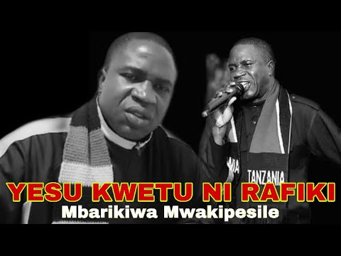 Mbarikiwa Mwakipesile Yesu Kwetu Ni Rafiki Tenzi Maombi Anasikiya