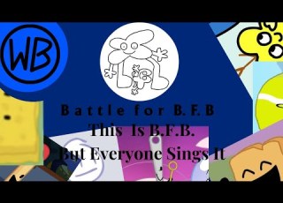  This Is BFB But Everyone Sings It