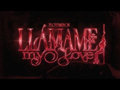 FloyyMenor LLAMAME MY LOVE FILTRADO Offical Audio