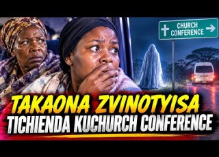 Takasangana Nezvipoko Zvisingaverengeki Tichienda KuConference Chokwadi Chakazobuda Chakandityisa