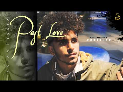 PAST LOVE KARAN SHAKYA OFFICIAL AUDIO Punjabi Song 2026 Latest This Week