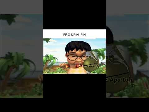 FF X UPIN IPIN Memeupinipin Upinipin