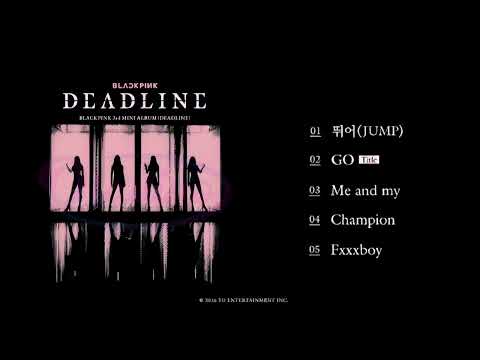 BLACKPINK 3rd MINI ALBUM DEADLINE Playlist