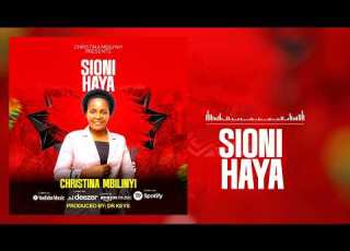 Christina Mbilinyi SIONI HAYA Official Audio
