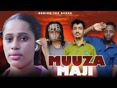 BEHIND THE SCENE MUUZA MAJI Part 1