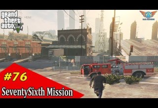 GTA 5 76th Mission GTA 5 Mission 76 Fire Truck 100 Silver Medal Walkthrough