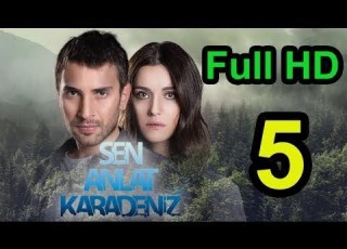 مسلسل اشرح ايها البحر الاسود الحلقة 5 كاملة مترجمة Full HD