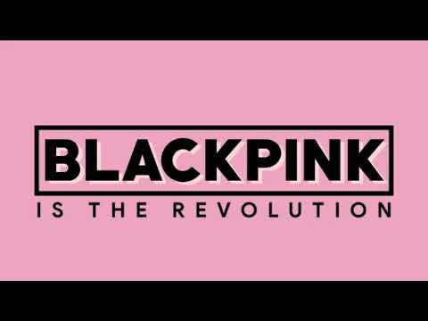 X E R T BLACKPINK IS THE REVOLUTION DANCE REMIX