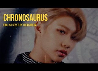 STRAY KIDS 스트레이 키즈 Chronosaurus English Cover
