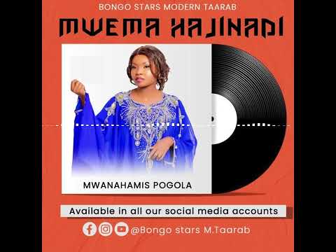 MWANAHAMISI POGORA MWEMA HAJINADI Official Audio Bongo Stars Modern Taarab