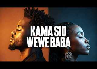 Kama Sio Wewe Baba Ningekuwa Wapi Gospel Song