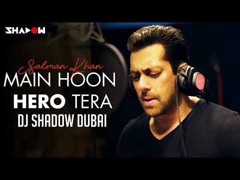 Hero Main Hoon Hero Tera DJ Shadow Dubai Remix Full Video Salman Khan