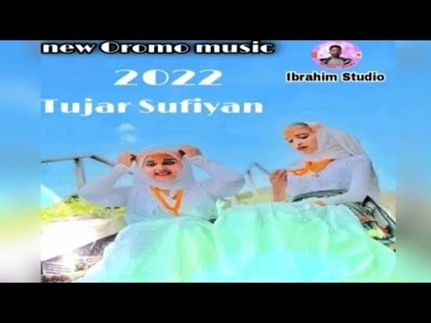 New Oromo Music Tujar Sufiyan Gara Jalala 2022 New Oromo Music Tujar Sufiyan Gara Jalala 2022