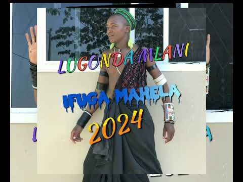 Lugonda Mlani Ujumbe Wa Ifuga Mahela 2024