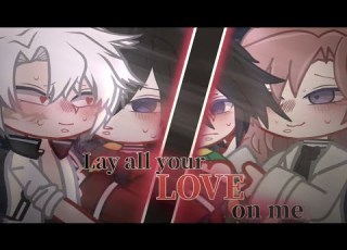 Lay All Your LOVE On Me SaneGiyuu SabiGiyuu KNY Demon Slayer Gacha Meme Trend