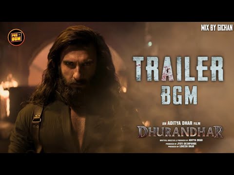 DHURANDHAR TRAILER BGM DHURANDHAR BGM RANVEER SING PRO BGM