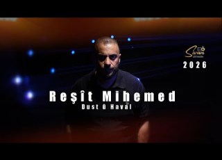 رشيد محمد كليب جديد دوست و هفال 2026 Dust û Haval Reşît Mihemed