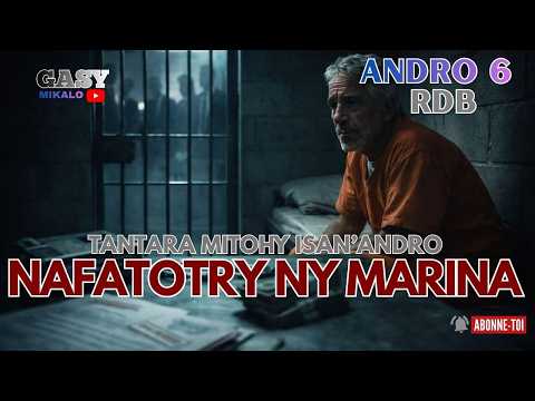 Tantara Malagasy NAFATOTRY NY MARINA Andro Faha 6 Tantara Mitohy Isan Androny RDB ARAHO NY PEJY Tantara Malagasy NAFATOTRY NY MARINA Andro Faha 6 Tantara Mitohy Isan Androny RDB ARAHO NY PEJY