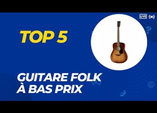  Top 5 Meilleure Guitare Folk à Bas Prix 2026 Les 5 Meilleurs Guitare Modèles