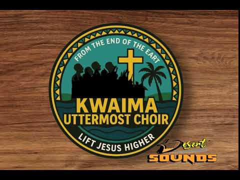 BARE WELA KWAIMA UTTERMOST CHOIR