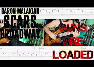  Daron Malakian And Scars On Broadway Guns Are Loaded Guitar Cover Tab