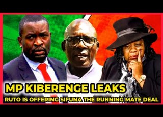 MP KIBERENGE LEAKS That Ruto Is Secretly Offering Sifuna The Running Mate Position To Tame Him
