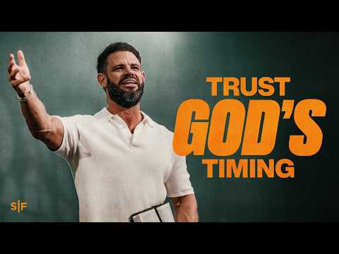 Trust God S Timing Steven Furtick