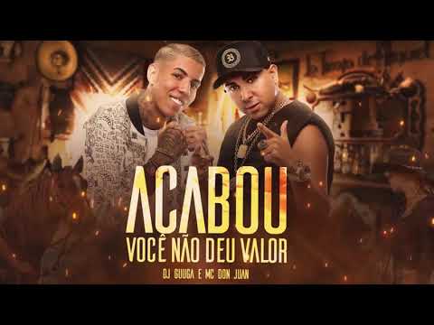 MC Don Juan E DJ Guuga Acabou Você Não Deu Valor Áudio Oficial