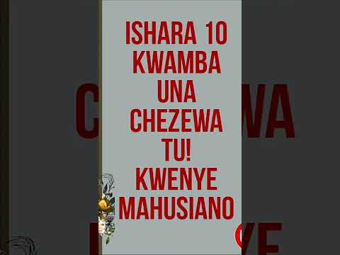 ISHARA 10 KWAMBA UNACHEZEWA TU KWENYE MAHUSIANO Johaness John