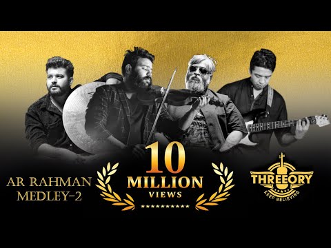 A R Rahman Medley Part 2 Mashup Cover Threeory