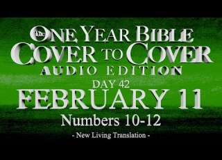  Day 42 February 11 Cover To Cover Bible Audio Numbers 10 12