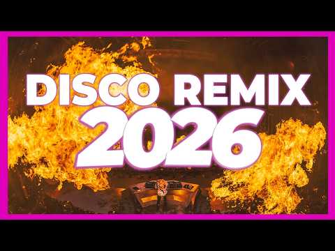 DJ DISCO REMIX 2026 Remixes Mashups Of Popular Songs 2026 DJ Disco Remix Club Music Mix 2025