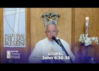 April 21 2026 Jesus The Bread That Truly Satisfies Kapamilya Daily Mass