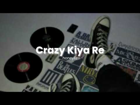 Crazy Kiya Re Sunidhi Chauhan Slowed Reverbed