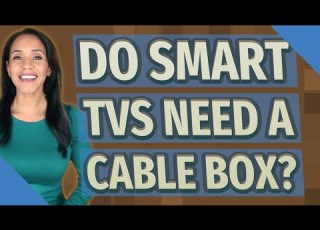  Do Smart TVs Need A Cable Box