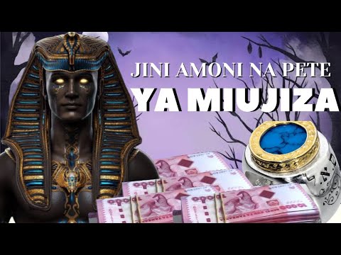JINNI AMONI NA PETE YA MIUJIZA Jinni Amon The Ring Of Miracles JINNI AMONI NA PETE YA MIUJIZA Jinni Amon The Ring Of Miracles