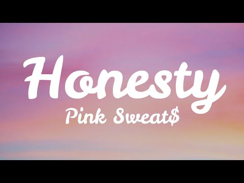 Pink Sweat Honesty Lyrics