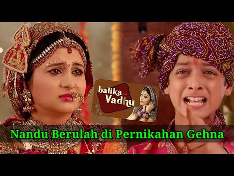 Balika Vadhu Hari Ini 7 April 2022 Bahasa Indonesia Gehna Menikah Niranjan Nandu Berulah Balika Vadhu Hari Ini 7 April 2022 Bahasa Indonesia Gehna Menikah Niranjan Nandu Berulah