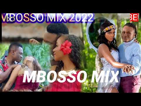 LATEST MBOSSO MIXTAPE 2022 MBOSSO Ft DJ CARLII NON STOP MIX