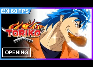 Toriko Opening 4K 60FPS Creditless