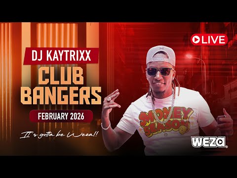 DJ KAYTRIXX FEB 2026 CLUB BANGERS MR WEZA LIVE At Tripple X