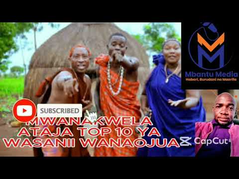 MWANAKWELA ATAJA TOP 10 YA WASANII WA KISUKUMA WANAOFANYA VIZURI 2025