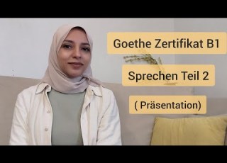 تحضير امتحان جوتة Goethe Zertifikat B1 Sprechen Teil 2 Präsentation