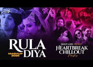Rula Diya Mashup Darshan Raval Arijit Singh X Atif Aslam Heartbreak Chillout 2026 Deep LoFi
